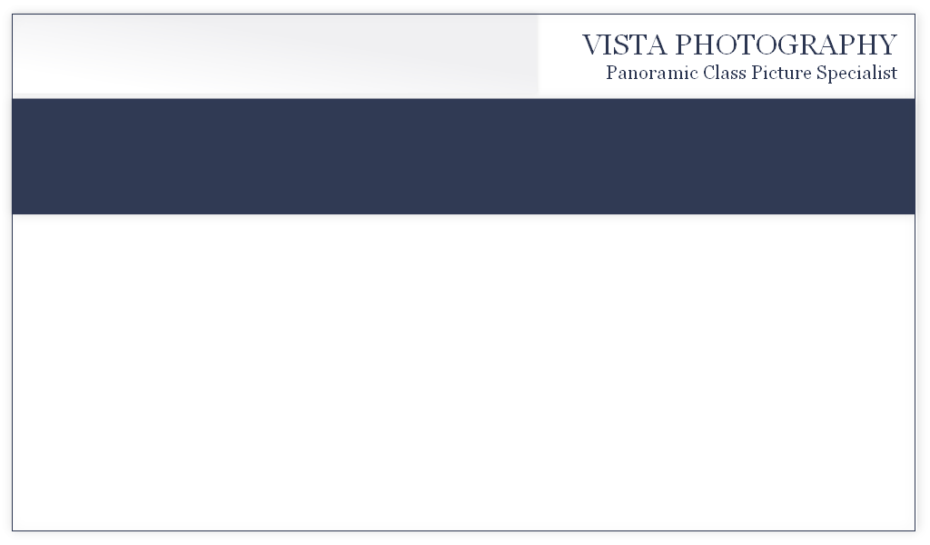VISTA PHOTOGRAPHY
Panoramic Class Picture Specialist
